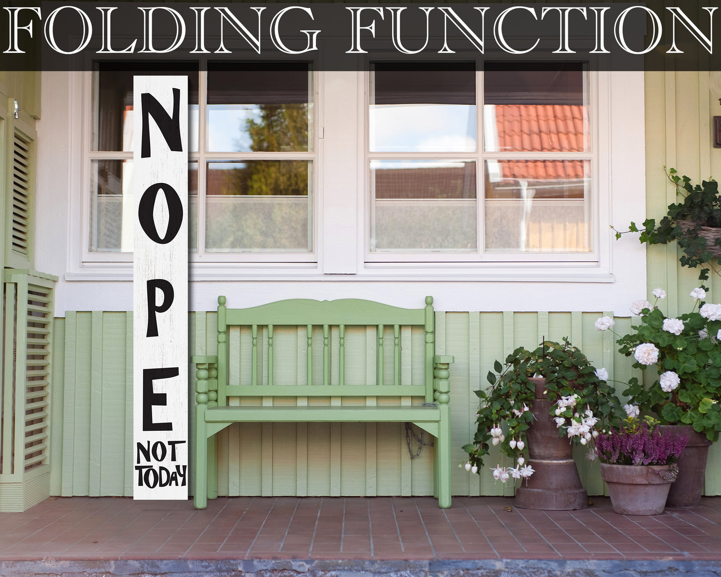 72-Inch Wooden "Nope, Not Today" Porch Sign for Front Door, White Standing Porch Sign with Foldable Design