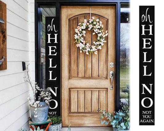 72in "Oh Hell No, Not You Again" Wooden Porch Sign | Humorous Door Sign | Lighthearted Entryway Decor | Black