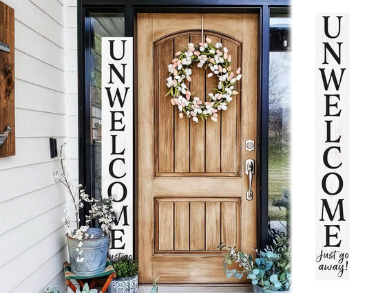 72in "Unwelcome Just Go Away" White Porch Sign - Tall Decor for Front Door or Porch Standing Decoration