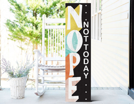 Handmade Wooden "Nope Not Today" Porch Sign for Indoor/Outdoor Use, Vertical Wall Sign for Home Decorations