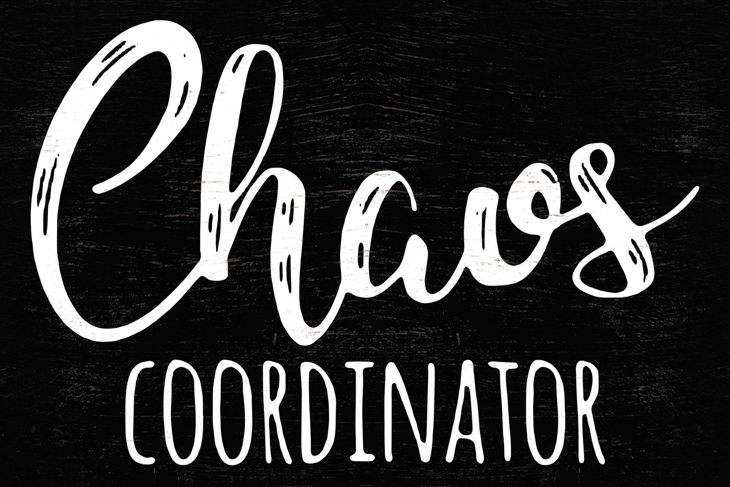 Embrace the Chaos: 7.5in x 5in Wooden Wall Decor Sign - "Chaos Coordinator" - Clever & Fun