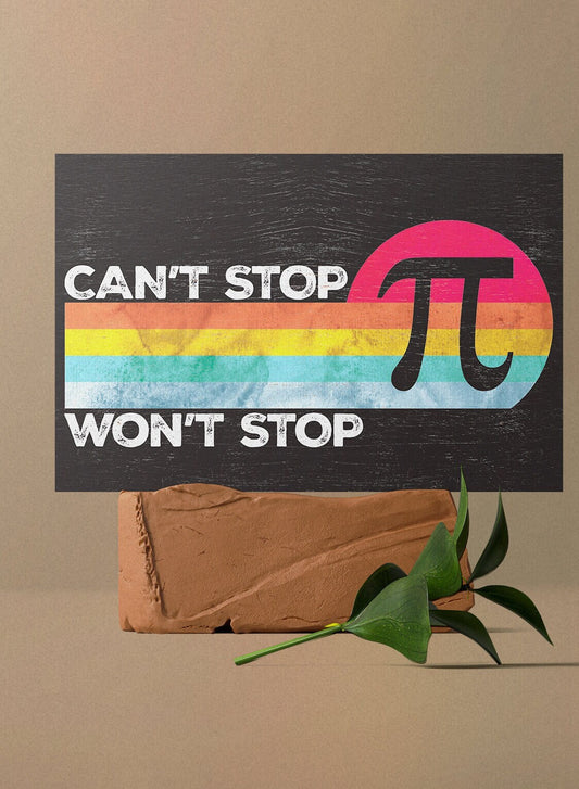 Can't Stop Pi, Won't Stop Pi Day - 7.5x5in Vintage Retro Wall Decor - Math-Inspired Wooden Sign for Home & Office, Great Gift