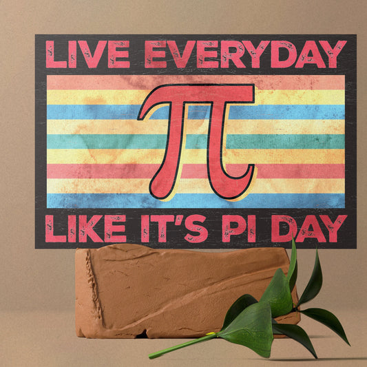 Live Everyday Like It's Pi Day - Number Symbol Teacher Math Wooden Sign - 7.5x5in Wall Decor for Home & Classroom, Great Gift